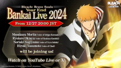 Bleach: Brave Souls Year End Bankai Live 2024 - Exciting Livestream with Voice Actors and New Characters