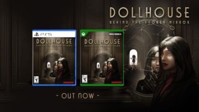 Dollhouse: Behind The Broken Mirror Launches - Enter the Dark Twisted Reality